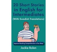 Jackie Bolen 20 Short Stories in English for Intermediates (With Swe (Tascabile)