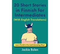 Jackie Bolen 20 Short Stories in Finnish for Intermediates (With Eng (Tascabile)