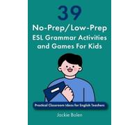 Jackie Bolen 39 No-Prep/Low-Prep ESL Grammar Activities and Games Fo (Tascabile)