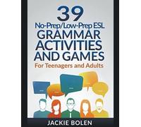Jackie Bolen 39 No-Prep/Low-Prep ESL Grammar Activities and Games (Tascabile)