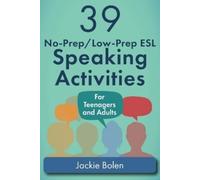 Jackie Bolen 39 No-Prep/Low-Prep ESL Speaking Activities (Tascabile)