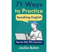 Jackie Bolen 71 Ways to Practice Speaking English (Tascabile)