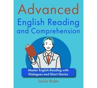 Jackie Bolen Advanced English Reading and Comprehension (Tascabile)