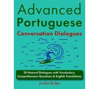 Jackie Bolen Bolen Jackie Advanced Portuguese Conversation Dialogues (Tascabile)