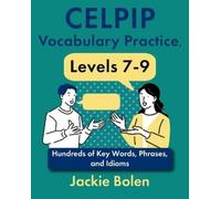 Jackie Bolen CELPIP Vocabulary Practice, Levels 7-9 (Tascabile)
