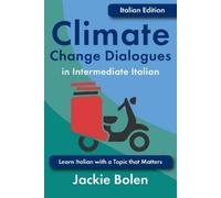 Jackie Bolen Climate Change Dialogues in Intermediate Italian (Tascabile)