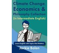 Jackie Bolen Climate Change, Economics & Philosophy Collection (in I (Tascabile)