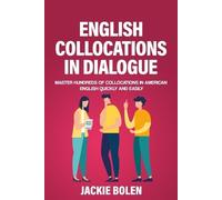 Jackie Bolen English Collocations in Dialogue (Tascabile)