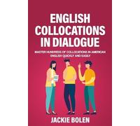 Jackie Bolen English Collocations in Dialogue (Tascabile)