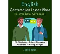 Jackie Bolen English Conversation Lesson Plans (Intermediate-Advance (Tascabile)