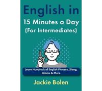 Jackie Bolen English in 15 Minutes a Day (For Intermediates) (Tascabile)