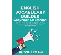 Jackie Bolen English Vocabulary Builder Workbook (200 Lessons) (Tascabile)