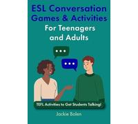 Jackie Bolen ESL Conversation Games & Activities For Teenagers and A (Tascabile)