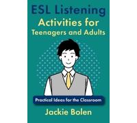 Jackie Bolen ESL Listening Activities for Teenagers and Adults (Tascabile)