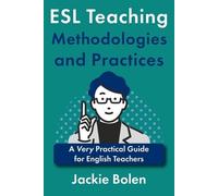 Jackie Bolen ESL Teaching Methodologies and Practices (Tascabile)