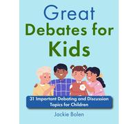 Jackie Bolen Great Debates for Kids (Tascabile) Debate for Kids & Teens