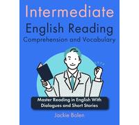 Jackie Bolen Intermediate English Reading Comprehension and Vocabula (Tascabile)