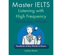 Jackie Bolen Master IELTS Listening with High Frequency Vocabulary W (Tascabile)