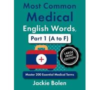 Jackie Bolen Most Common Medical English Words, Part 1 (A to F) (Tascabile)