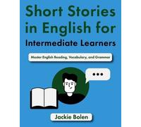 Jackie Bolen Short Stories in English for Intermediate Learners (Tascabile)