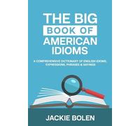 Jackie Bolen The Big Book of American Idioms (Tascabile)