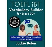 Jackie Bolen TOEFL iBT Vocabulary Builder for Score 90+ (Tascabile)