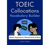 Jackie Bolen TOEIC Collocations Vocabulary Builder (Tascabile)