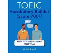 Jackie Bolen TOEIC Vocabulary Builder (Score 700+) (Tascabile)