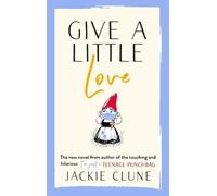 Jackie Clune Give a Little Love (Copertina rigida)