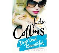 Jackie Collins Drop Dead Beautiful (Tascabile) Lucky Santangelo
