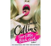 Jackie Collins Poor Little Bitch Girl (Tascabile) Lucky Santangelo