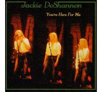 Jackie DeShannon - You're Here for Me (UK Import)