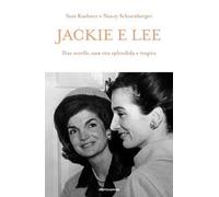 Jackie e Lee. Due sorelle, una vita splendida e tragica