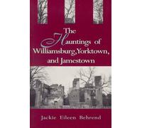 Jackie Eileen Behre Hauntings of Williamsburg, Yorktown, and Jamesto (Tascabile)