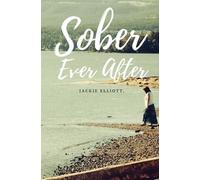Jackie Elliott Sober Ever After (Tascabile)