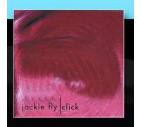 Jackie Fly - Click