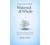 Jackie Frary From Soil to Soul (Tascabile) From Soil to Soul Devotional