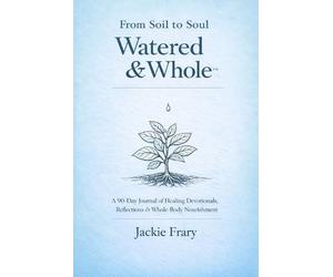 Jackie Frary From Soil to Soul (Tascabile) From Soil to Soul Devotional