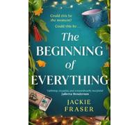 Jackie Fraser The Beginning of Everything (Tascabile)