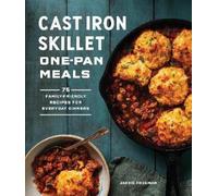 Jackie Freeman Cast Iron Skillet One-Pan Meals (Tascabile)