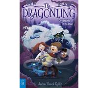 Jackie French Koller Dragon Trouble (Copertina rigida) Dragonling