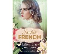 Jackie French Lilies, Lies and Love (Miss Lily, #4) (Tascabile) Miss Lily