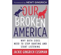 Jackie Gingrich Cushman Our Broken America (Copertina rigida)