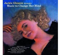 Jackie Gleason - Jackie Gleason Presents Music To Change Her Mind By Jackie Gleason (2010-02-22)