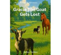 Jackie Golden Gracie The Goat Gets Lost: 3 (The Golden Ranch (Copertina rigida)