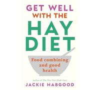 Jackie Habgood Get Well with the Hay Diet (Tascabile)