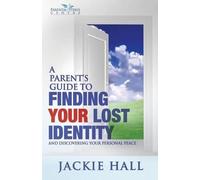 Jackie Hall A Parent's Guide to finding your lost identity (and disc (Tascabile)
