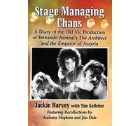 Jackie Harvey Tim Kelleher Stage Managing Chaos (Tascabile)