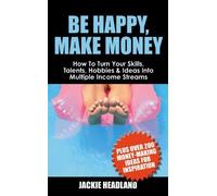 Jackie Headland Be Happy, Make Money (Tascabile)
