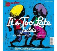 Jackie - It's Too Late [7" VINYL]
